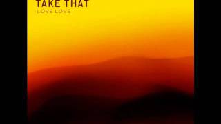 Take That - Love Love (iTunes Single) HQ