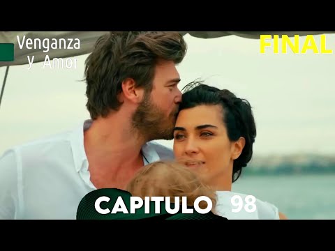 Venganza y Amor Capitulo 98 - Doblado En Español - Venganza y Amor Capitulo Final
