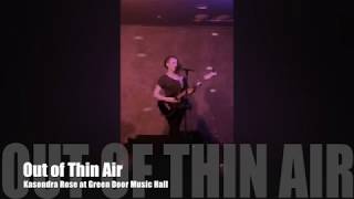 Out of Thin Air - Kasondra Rose LIVE at Green Door Music Hall