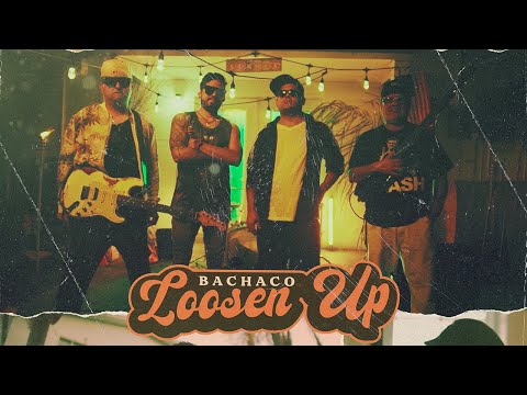 Bachaco - Loosen Up (Official Video)