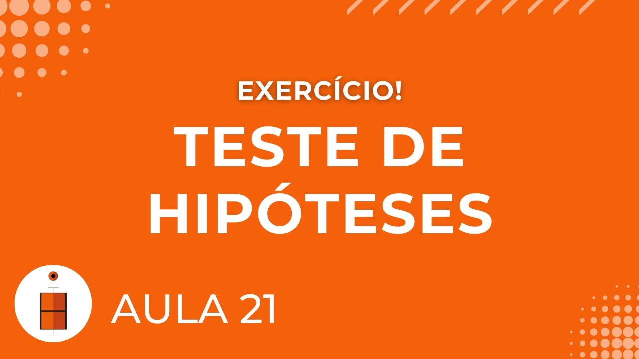 Exercício de Teste de Hipóteses | Estatística Básica 21