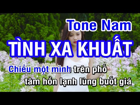 KARAOKE Tình Xa Khuất Tone Nam | Nhan KTV