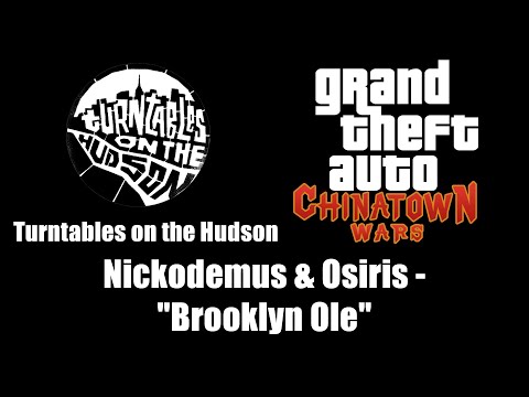 GTA: Chinatown Wars - Turntables on the Hudson | Nickodemus & Osiris - "Brooklyn Ole"