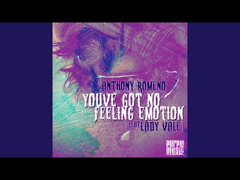 You've Got No Feeling Emotion (Original Dub) (feat. Lady Vale)