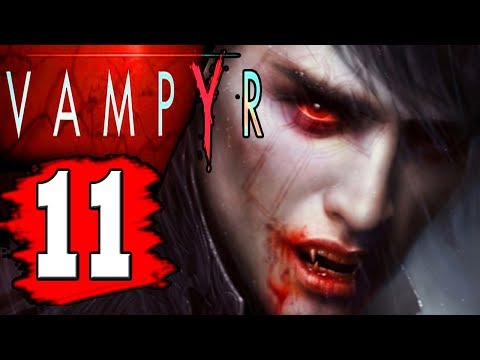 VAMPYR Walkthrough Part 11 CHAPTER 5 - AND BY THE SWORD YOU DIE