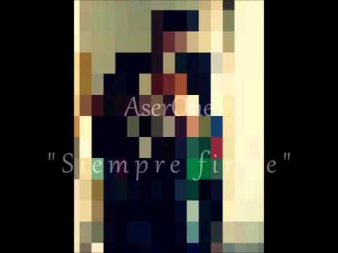 Siempre firme - AserOne (Sentiment Records)