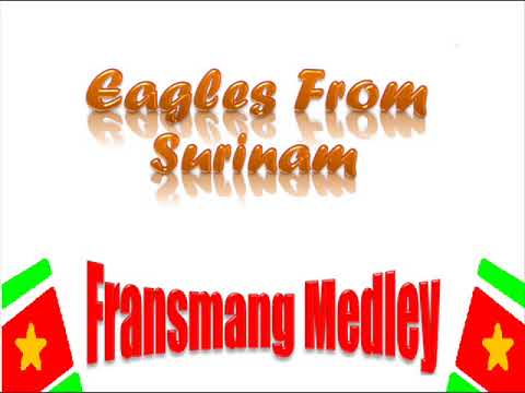 Fransmang jam medley   Eagles From Surinam Vol 3