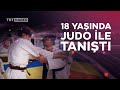 Down sendromlu milli judocu Ahmet Ünal'ın hedefi olimpiyatlarda altın madalya