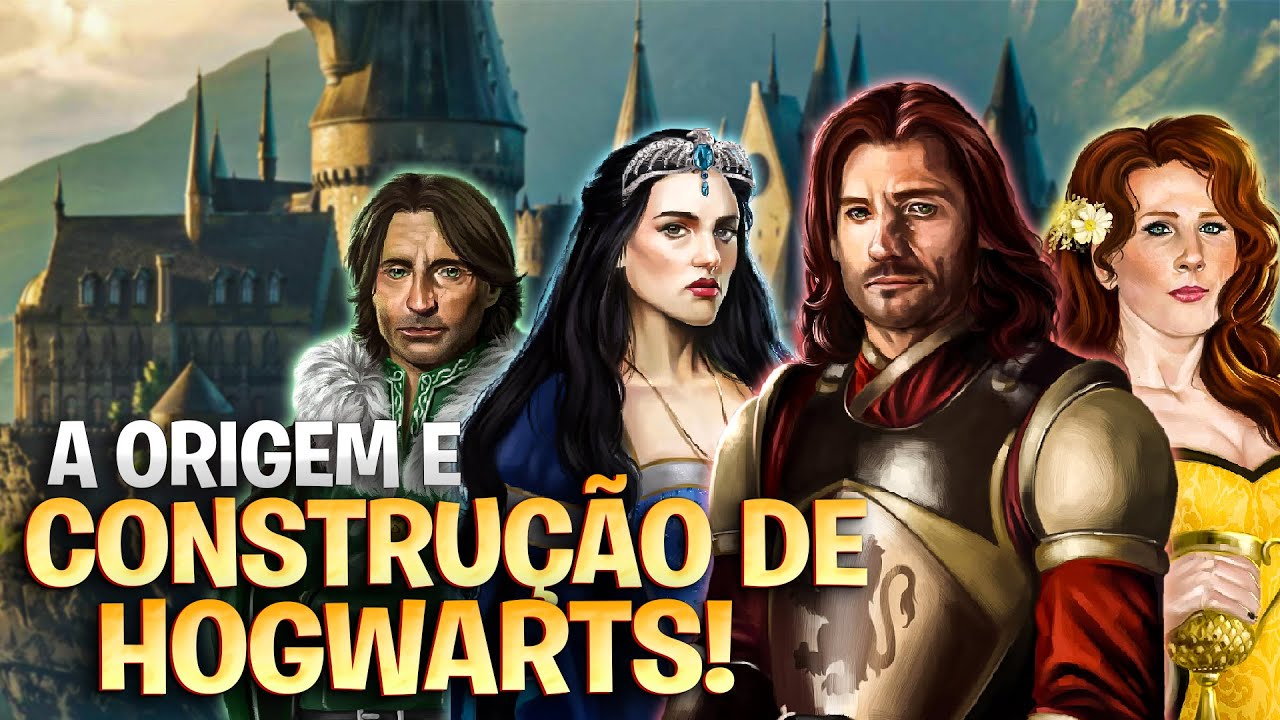 COMO HOGWARTS FOI CONSTRUÍDA? | A HISTÓRIA DOS FUNDADORES!