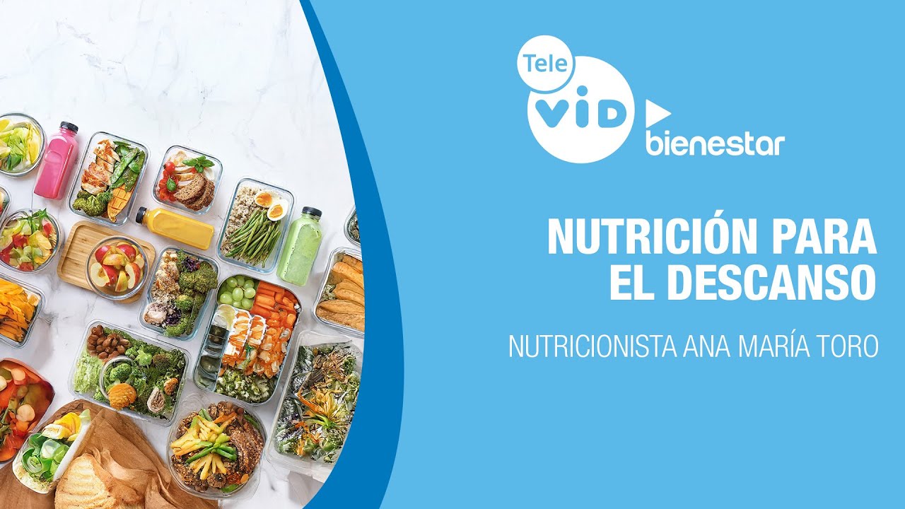 🏥💉Nutrición para el descanso, Salud VID - Tele VID ▶️ Bienestar