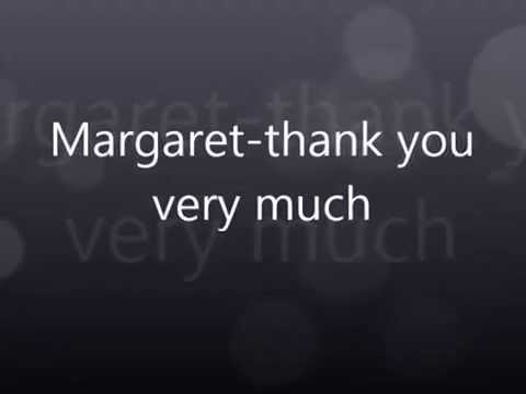 download lagu mp3 mp4 Margaret Thank You Very Much Tekst, download lagu Margaret Thank You Very Much Tekst gratis, unduh video klip Margaret Thank You Very Much Tekst