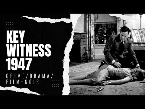 Key Witness 1947 | Crime/Drama/Film-noir