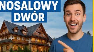 🏨 Najpiękniejszy hotel w Zakopanem? Sprawdź Nosalowy Dwór!