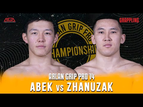 Arman Abek   Talgar Zhanuzak - AIGA - Arlan Grip PRO 14 - Grappling