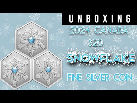 Unboxing the 2024 Royal Canadian Mint $20 Stunning Snowflake Fine Silver Coin!