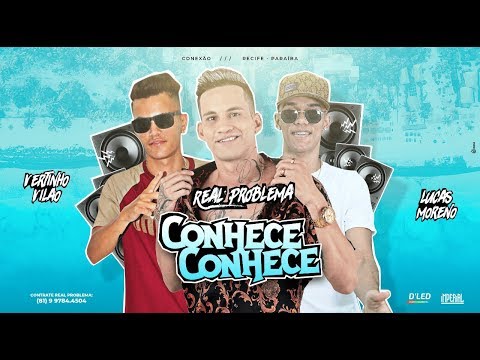 WERTINHO VILÃO, LUCAS MORENO E PATO PROBLEMA - CONHECE CONHECE