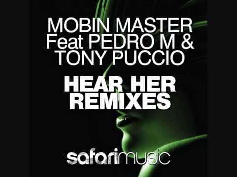 Mobin Master Feat Pedro M & Tony Puccio - Hear Her (Fusion Six Remix)
