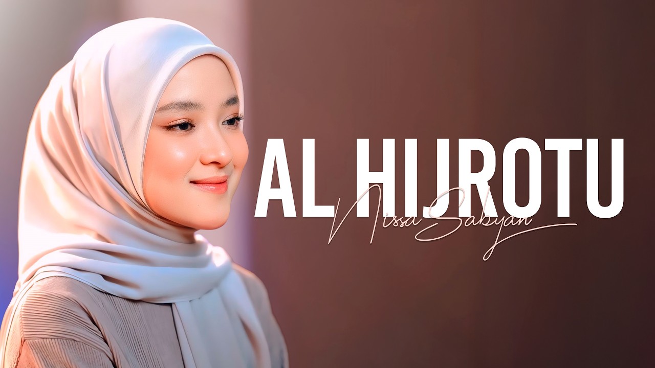 Al Hijrotu (Lyric Video) - NISSA SABYAN