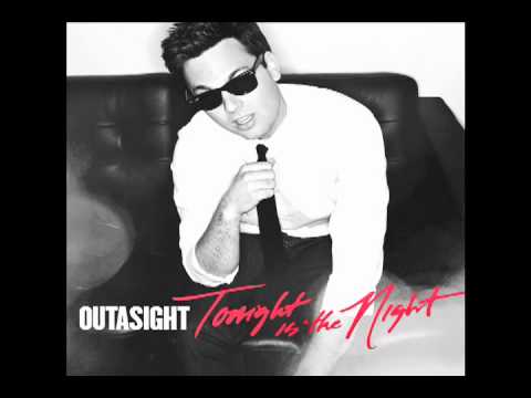 Outasight - Tonight Is The Night [Audio]