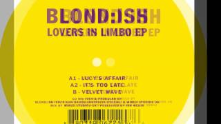 Blond:ish - It's Too Late [Kompakt]