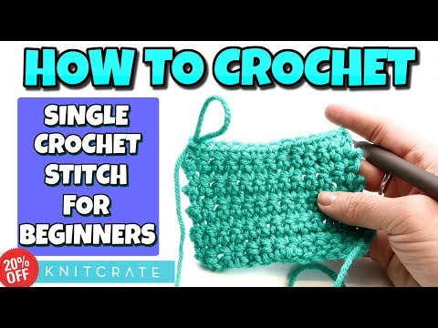 How To Crochet For Absolute Beginners |  Single Crochet Stitch Video