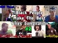 Ultimate Black People Make The Best Vines Compilation (620 Vines!)-10,000 Subs Special! Ultimate Black People Make The Best Vines Compilation (620 Vines!)-10,000 Subs Special!