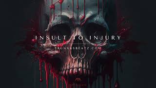 Insult To Injury (Eminem Type Beat x Dr.Dre Type Beat x Dark Aggressive Rap) Prod. by Trunxks