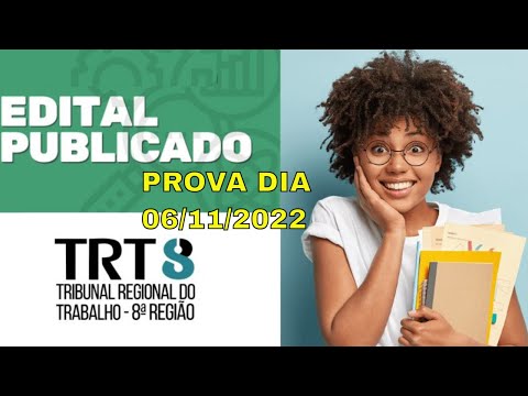 TRT 8ª REGIÃO-PA/AP: EDITAL PUBLICADO! PROVA DIA 06/11/2022