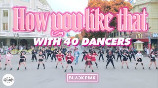 [KPOP IN PUBLIC] BLACKPINK &quot;How You Like That&quot; |ONE-TAKE|DANCE COVER| Cli-max Crew (with 40 dancers)