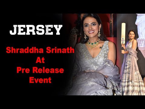 Shraddha Srinath at Jersey Movie Pre Release Event