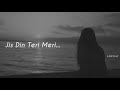 Jis Din Teri Meri Baat Nahin Hoti Slowed Reverb Evergreen LoFi Song LoFi747