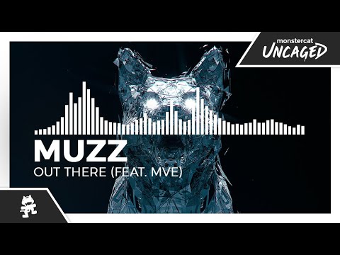 MUZZ - Out There (feat. MVE) [Monstercat Release]