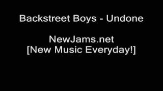 Bài hát Undone - Nghệ sĩ trình bày Backstreet Boys