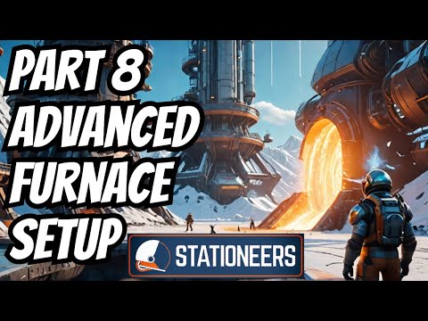 Setting Up An Advacned Furnace on  Europa - Stationeers Ep8