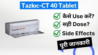 Tazloc-CT 40 Tablet Uses in Hindi | Side Effects | Dose