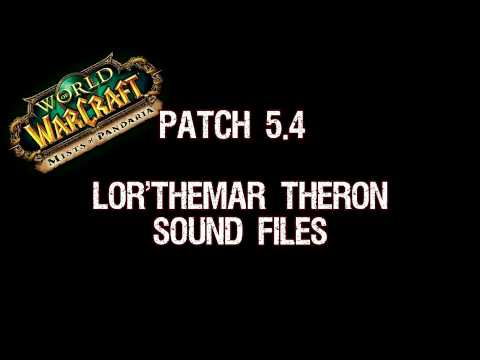 Patch 5.4 - Lor'themar Theron Sound Files