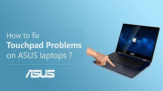 How to Fix Touchpad Problems on ASUS Laptops?     | ASUS SUPPORT