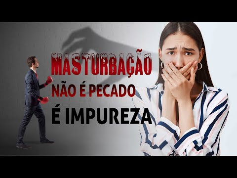 Masturbação não É Pecado Mas Impureza