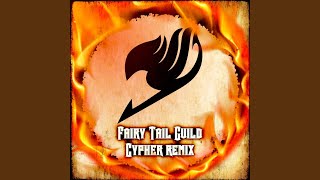 Fairy Tail Guild Rap Cypher (feat. Daddyphatsnaps, Diggz Da Prophecy, IAMCHRISCRAIG, None Like...