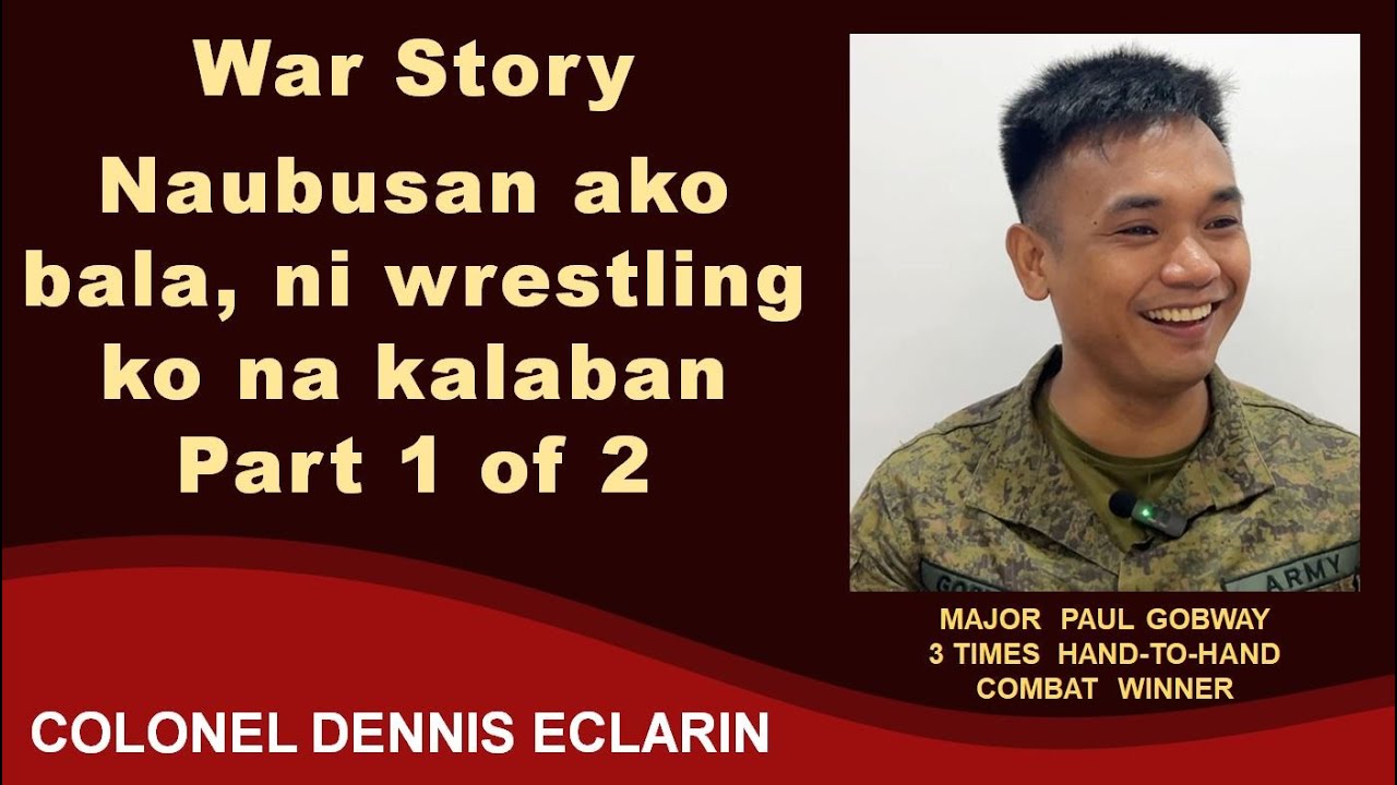 War Story: Naubusan ako ng bala isang dipa na lang kalaban, ni wrestling ko na