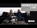 Dad Reacts to J. Cole - 4 Your Eyez Only