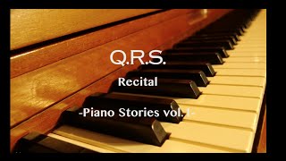 Q.R.S. Recital [Piano Stories vol.1] ダイジェスト映像