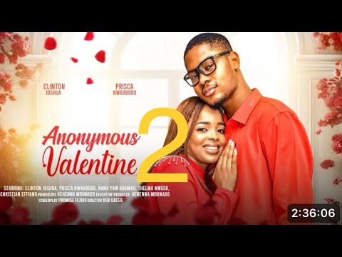♥️ANONYMOUS VALENTINE 2 (New Trending Movie) Clinton Joshua|Prisca Nwaobodo #nollywoodmovies