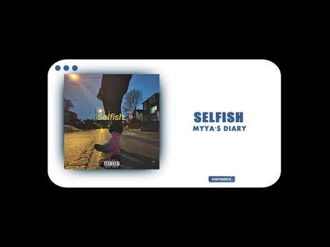 Myya's Diary - Selfish (Prod. Fantom)
