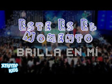 Xtreme Kids | "Este Es El Momento" | Brilla en Mí (Álbum)
