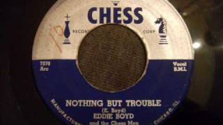 Eddie Boyd and the Chess Men - Nothing But Trouble - 50's Rock and Roll / Jump Blues Rocker