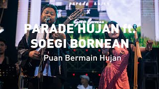 Parade Hujan ft. Soegi Bornean - Puan Bermain Hujan (Live @IIMS INFINITE LIVE 2023)