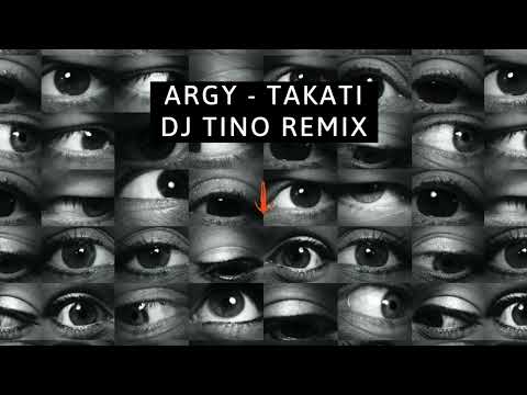 Argy - Takati (Dj Tino Remix)
