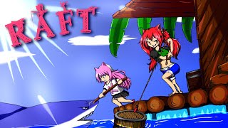 みんなでいかだ生活　Raft【にぎやかに】