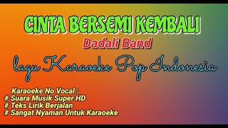 Download lagu Cinta Bersemi Kembali || Dadali Karaoeke No Vocal mp3